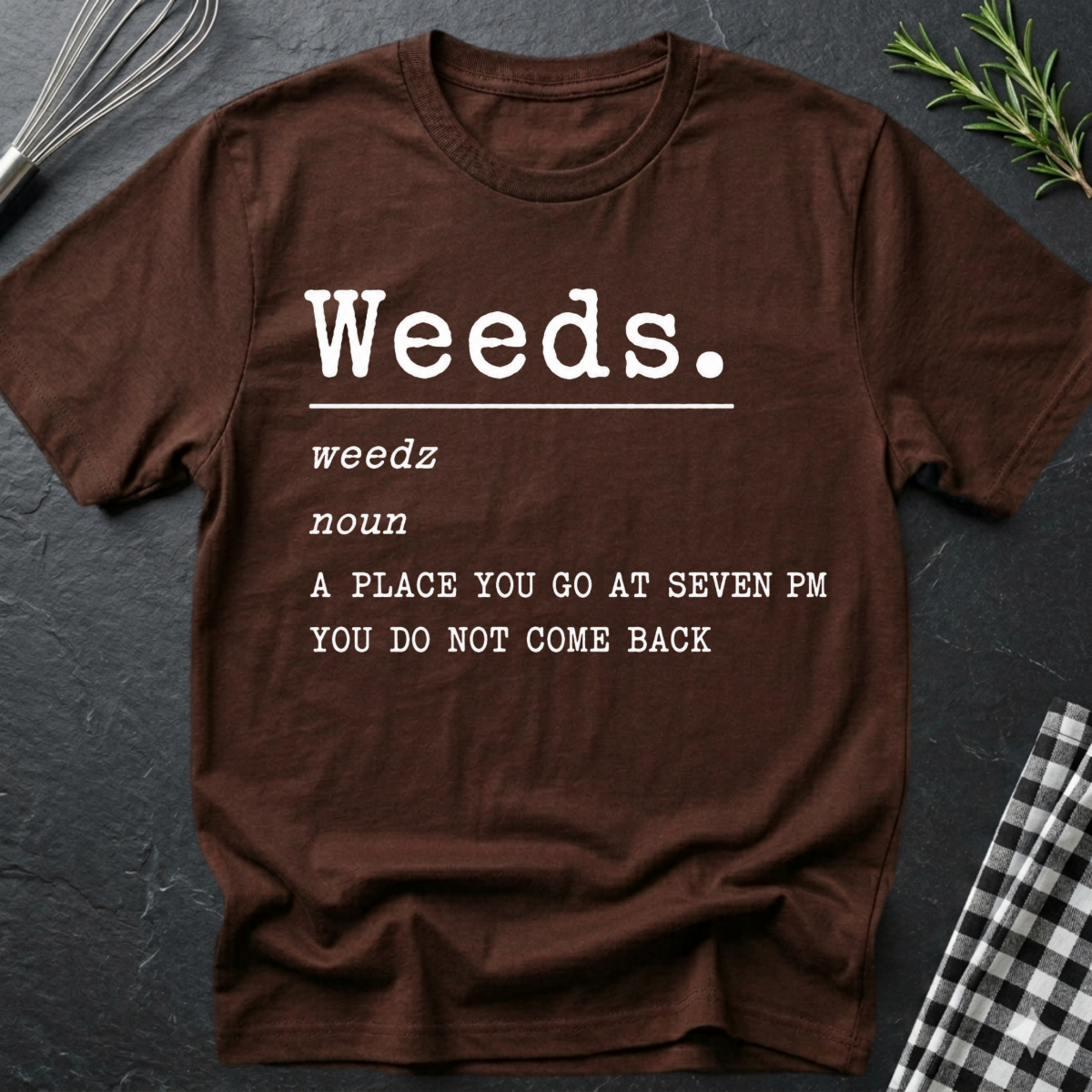 Weeds Definition T-Shirt
