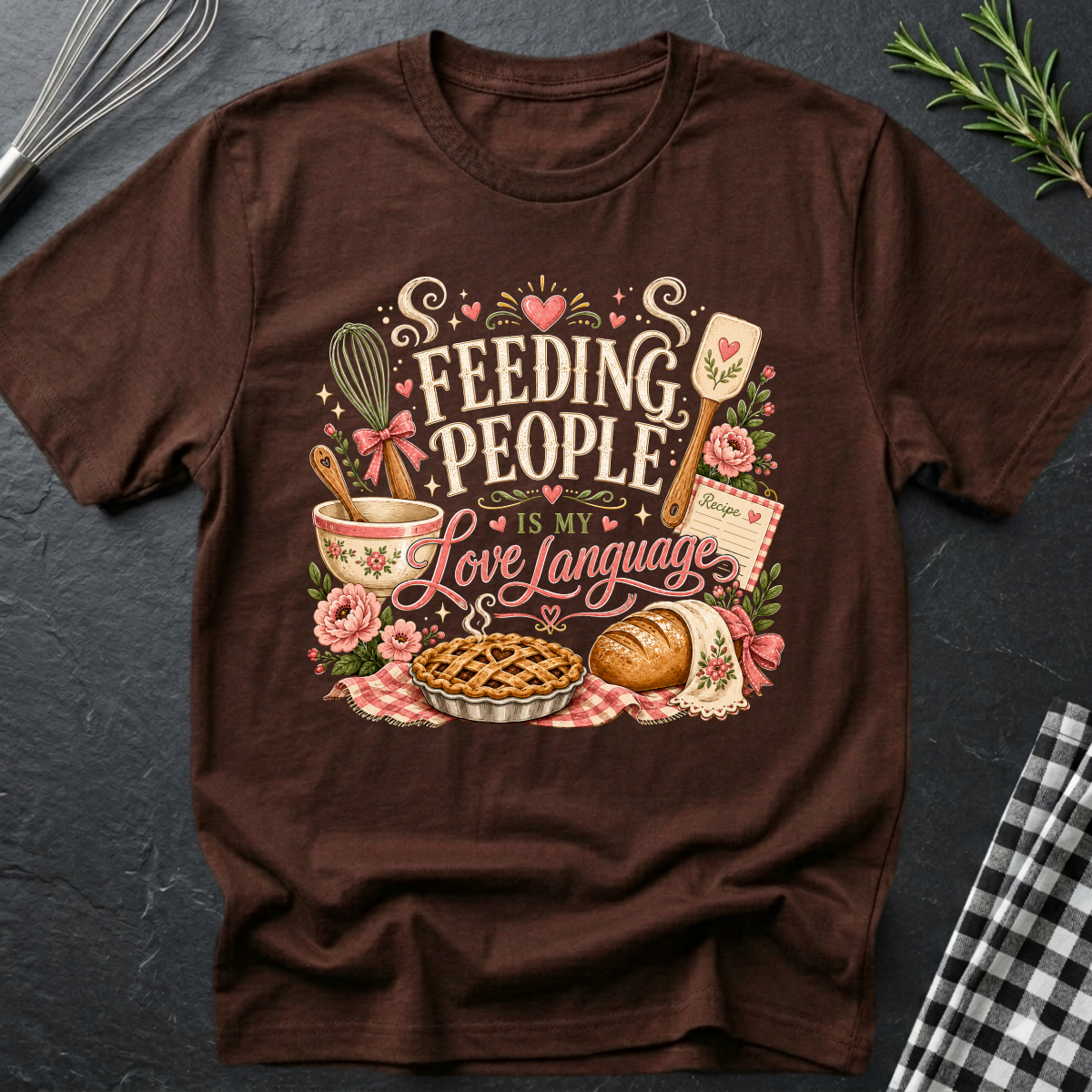 Feeding People is my love Language T-Shirt