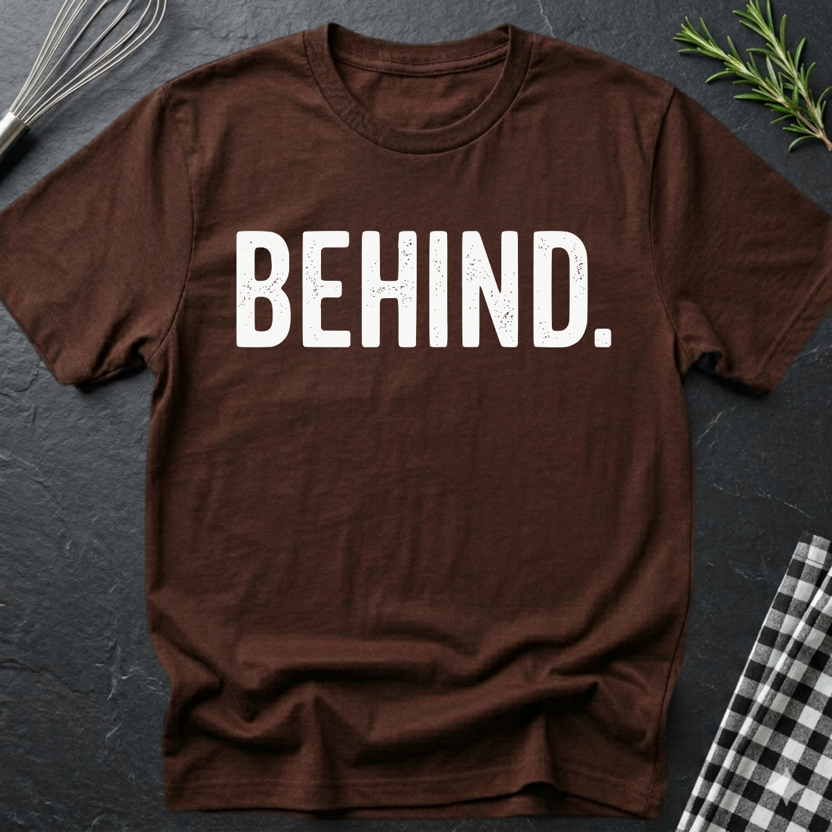 Behind, Chef T-Shirt