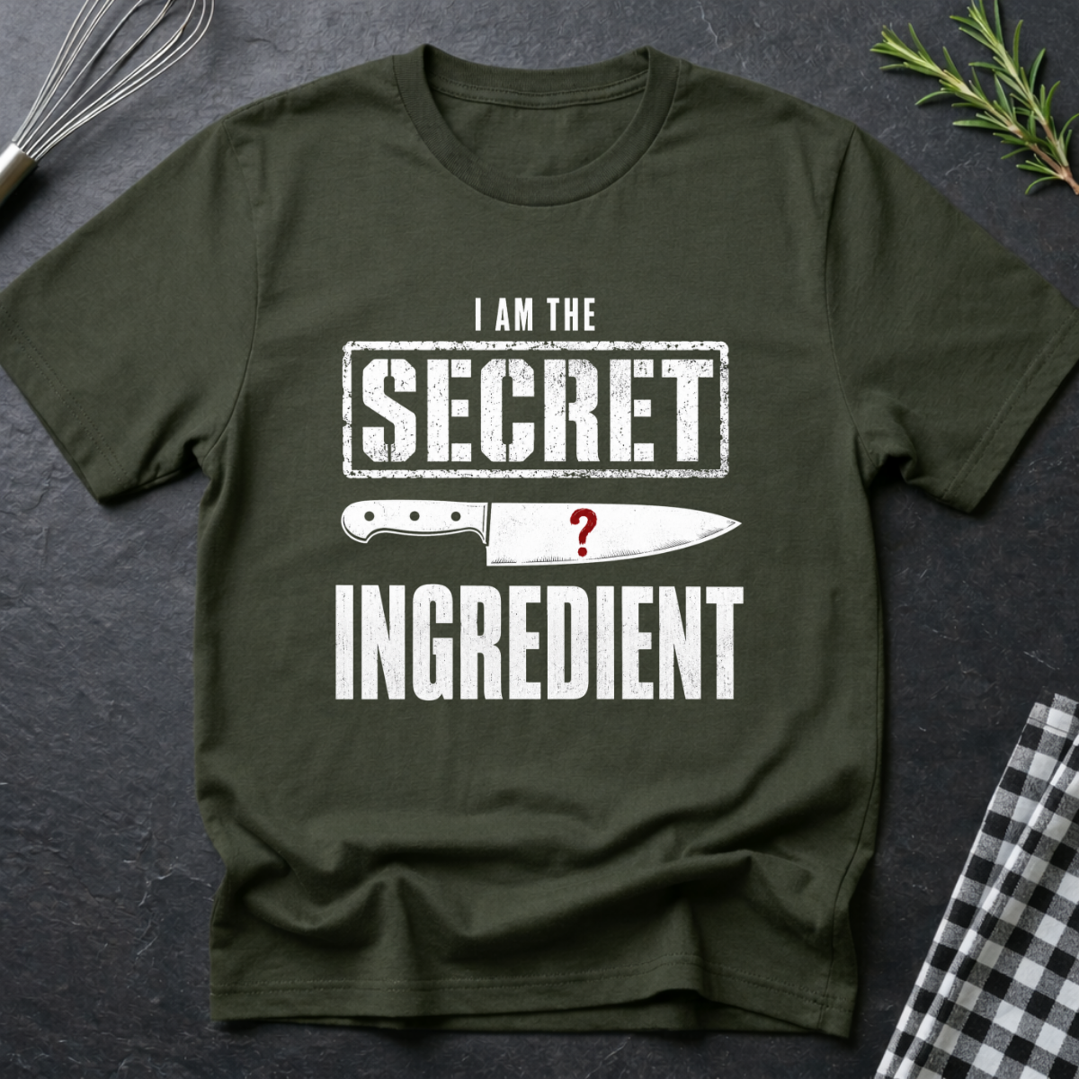 I AM The SECRET INGREDIENT T-Shirt