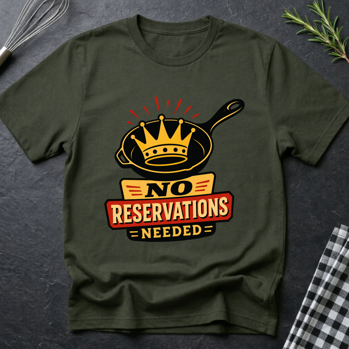 No Reservations Needed T-Shirt
