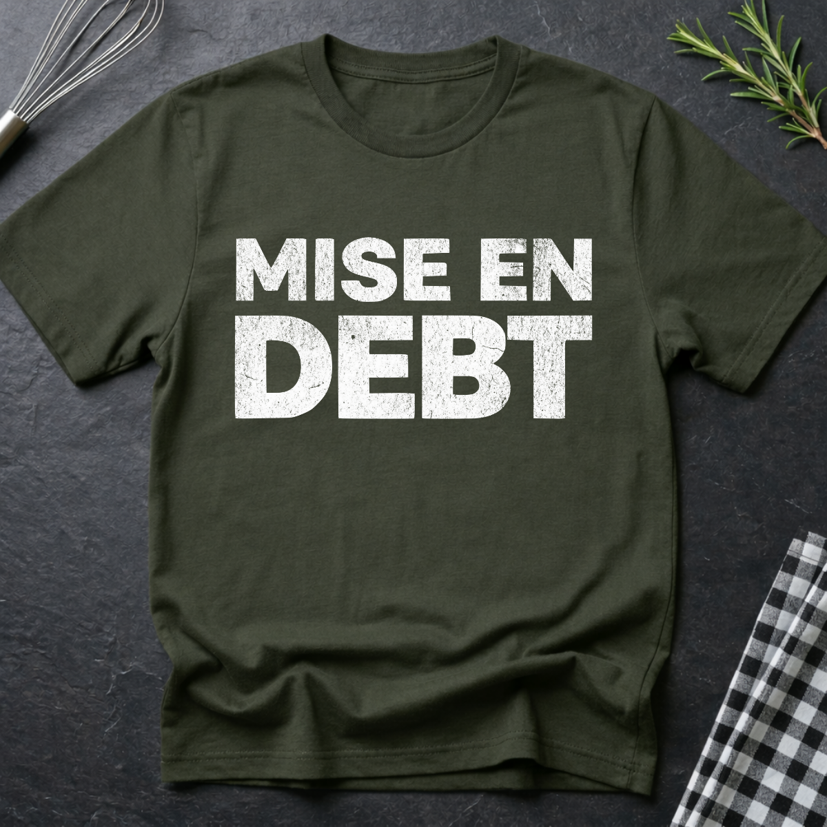 MISE EN DEBT, Sarcastic T-Shirt
