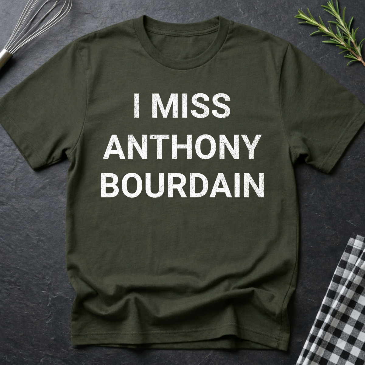 I Miss Anthony Bourdain T-Shirt