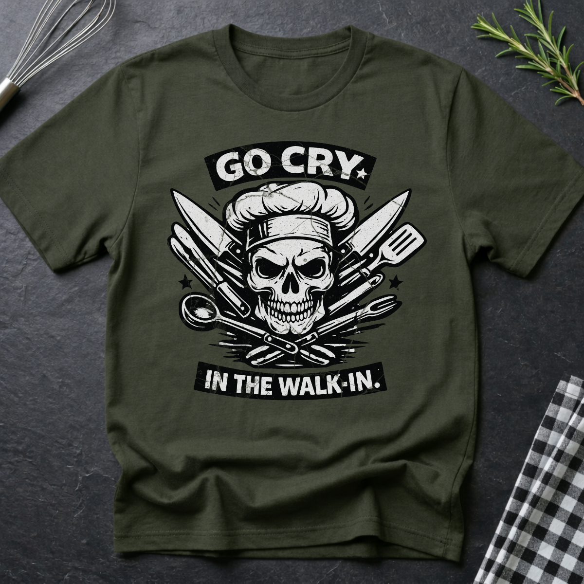 Go Cry In The Walk In, Cook Chef Skull T-Shirt