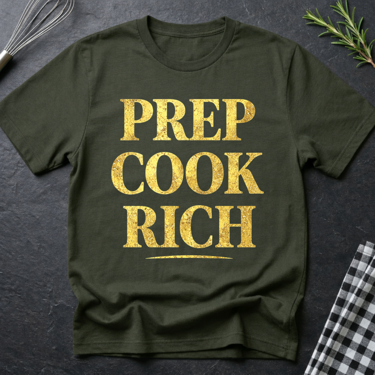 Prep Cook Rich, Sarcastic T-Shirt