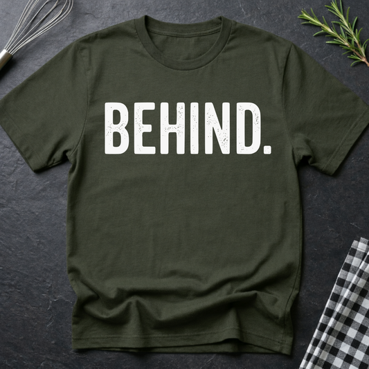 Behind, Chef T-Shirt
