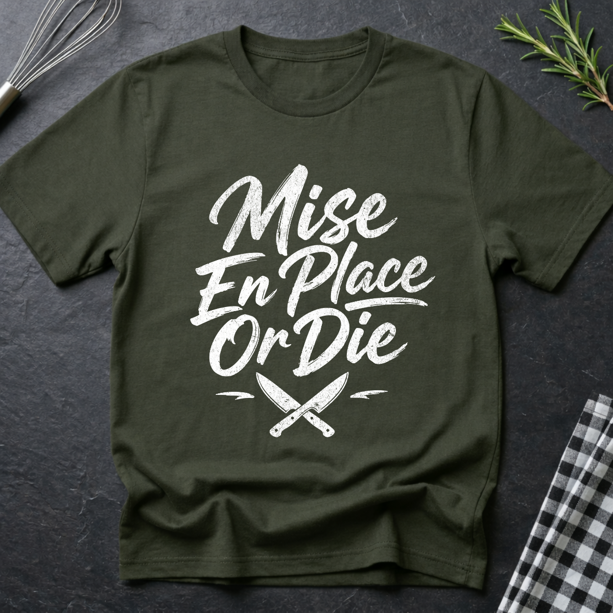 Mise En Place Or Die T-Shirt