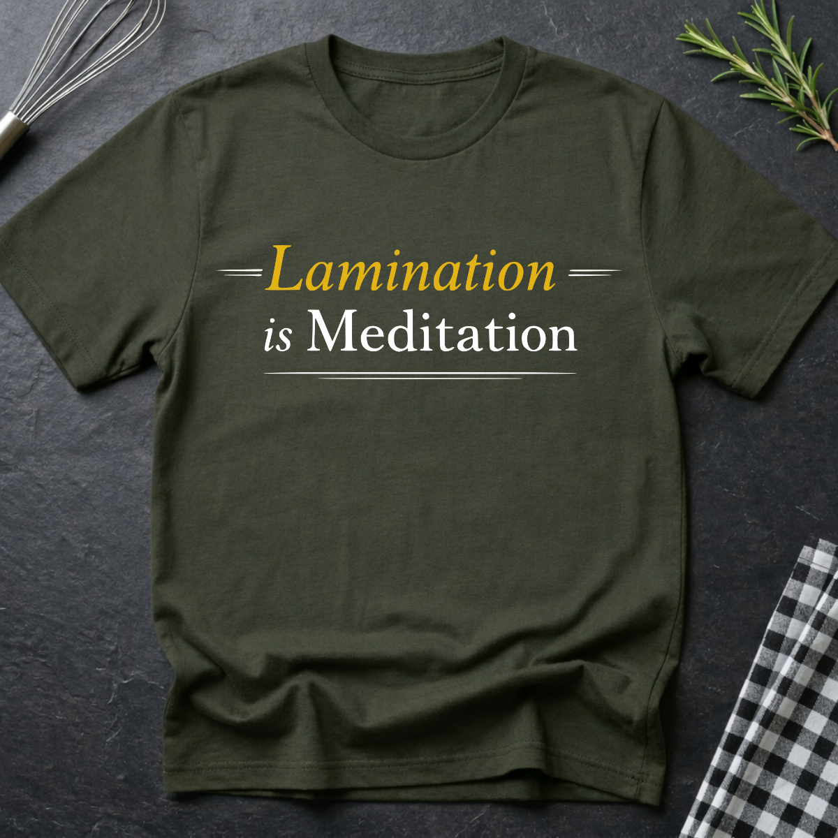 Lamination is Meditation Pastry Chef T-Shirt