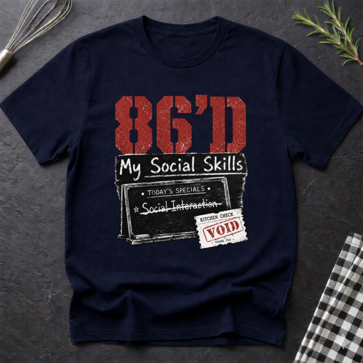 86'd my Social Skills T-Shirt
