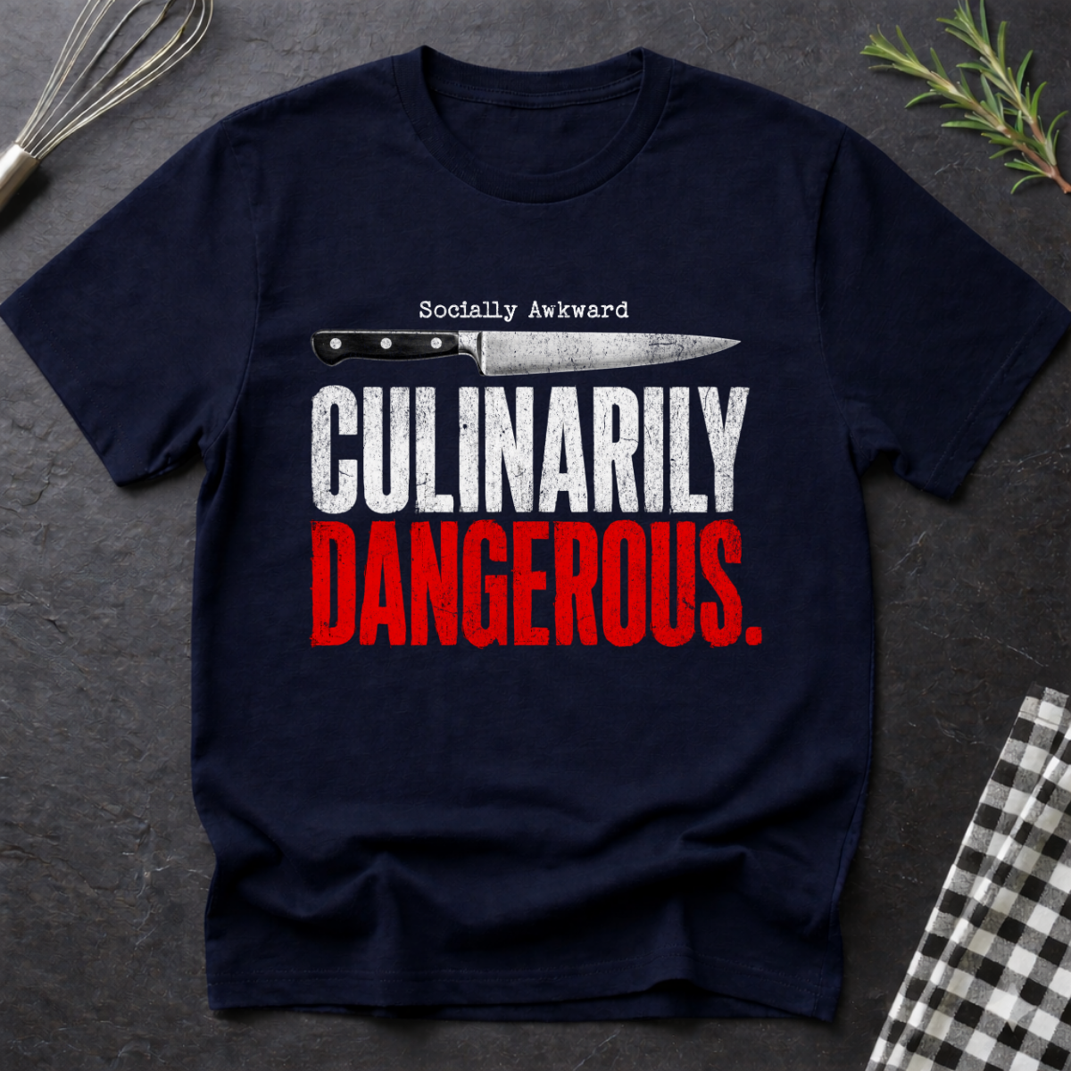 Socially Awkward Culinary Dangerous T-Shirt