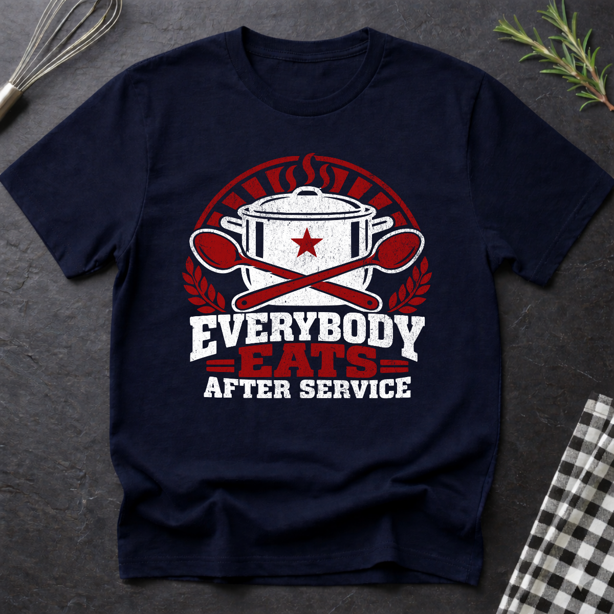 Everybody Eats After Service T-Shirt