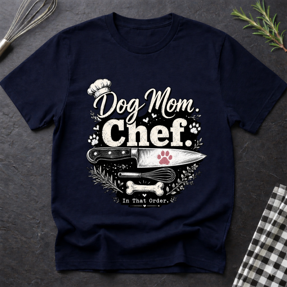 Dog Mom, Chef T-Shirt