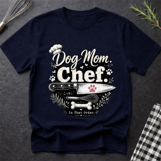 Dog Mom, Chef T-Shirt