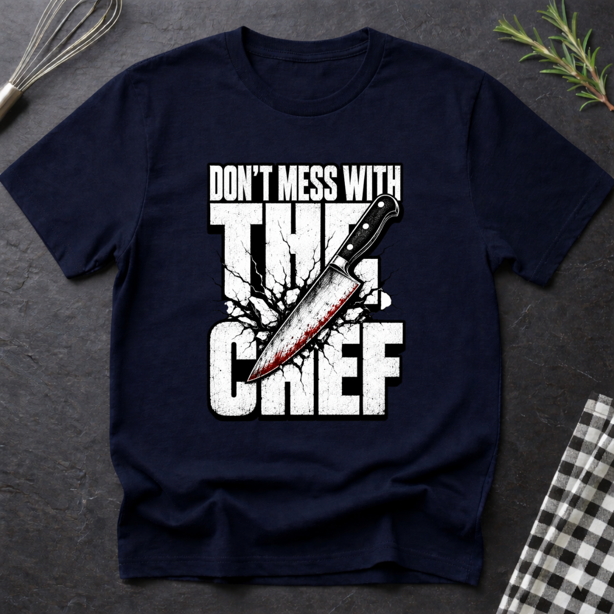 Don't Mess with the Chef T-Shirt