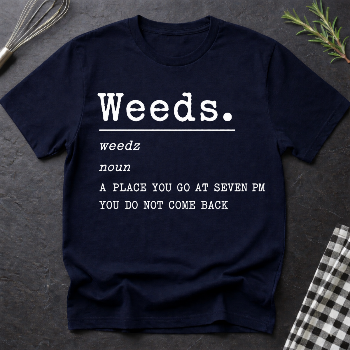 Weeds Definition T-Shirt