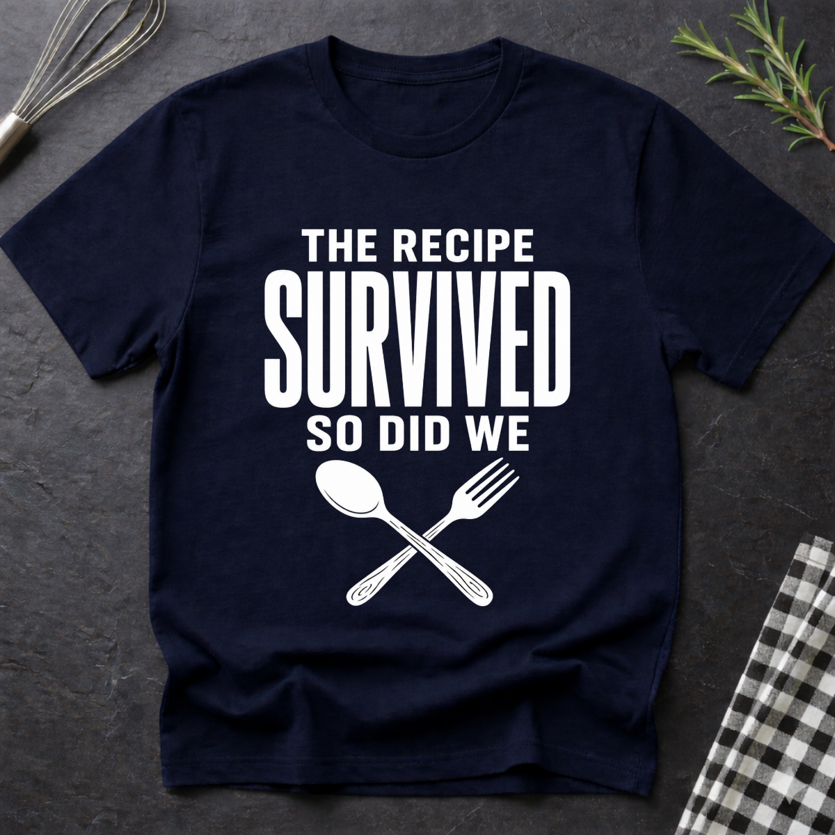 The Recipe Survived, so did we T-Shirt