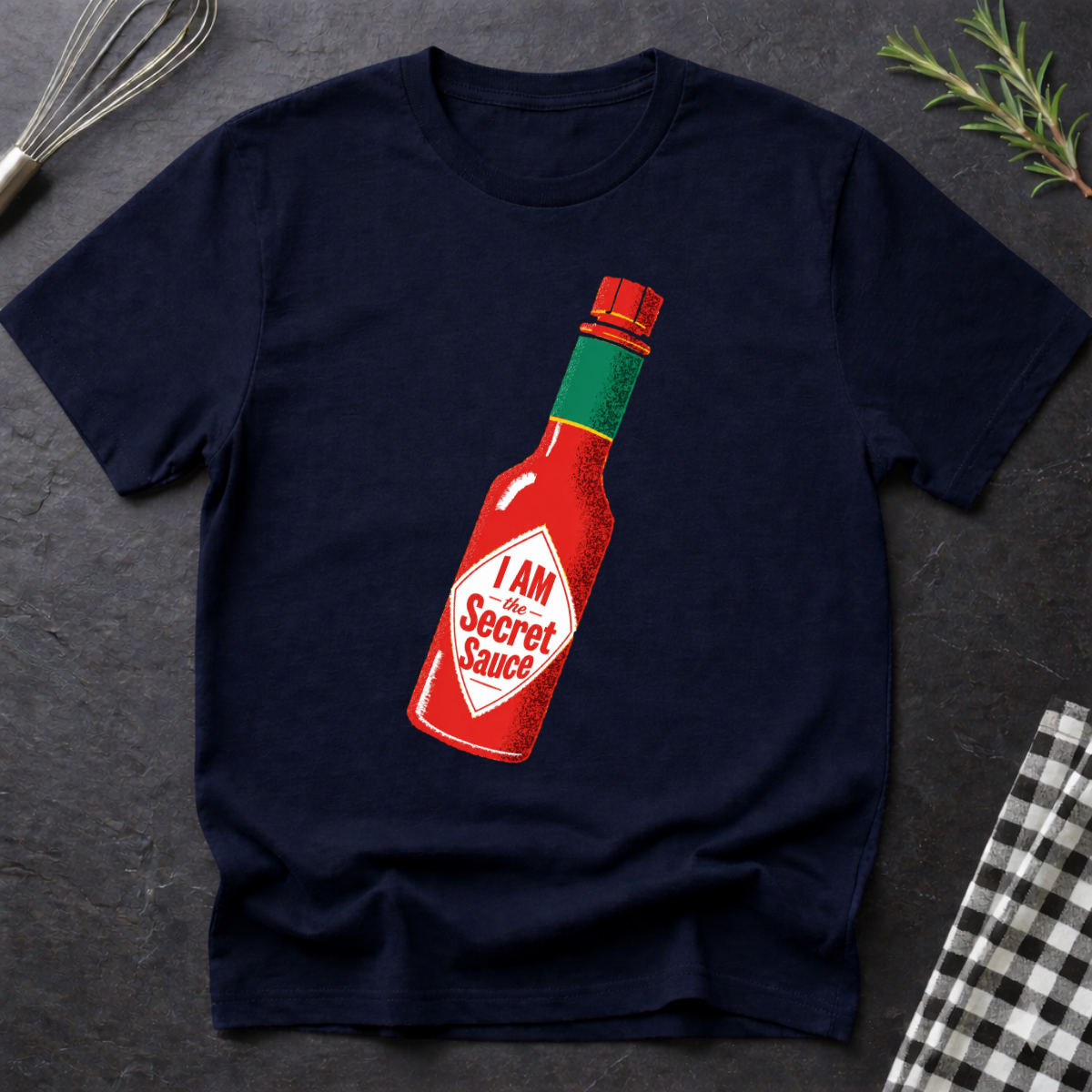 I Am The Secret Sauce T-Shirt