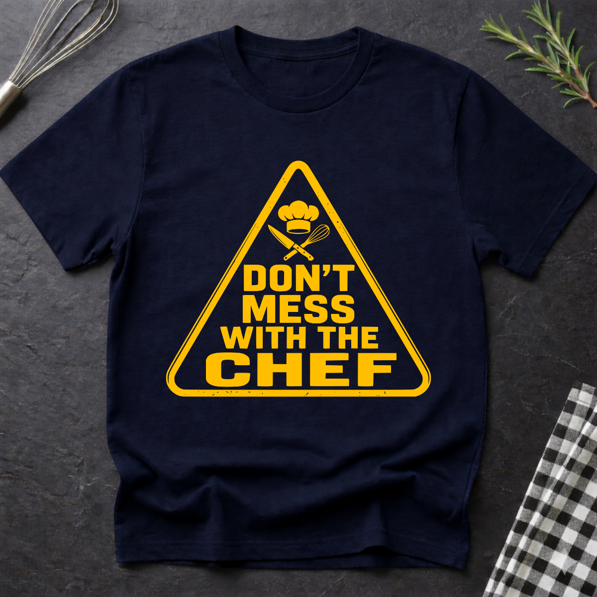Don't Mess with the Chef Warning T-Shirt