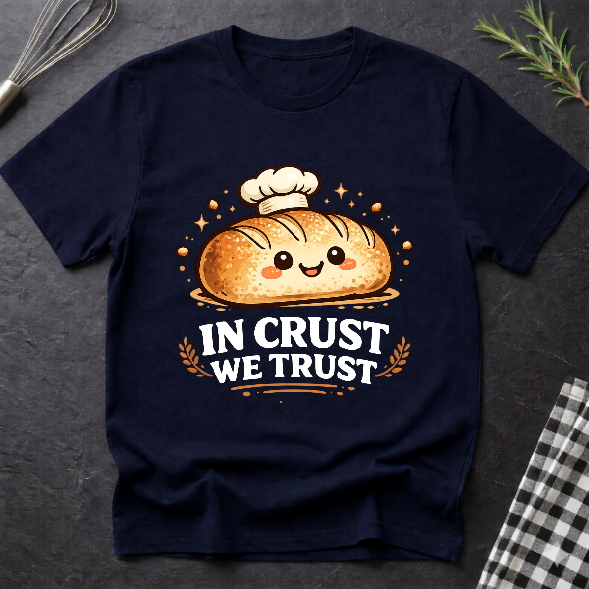 In Crust We Trust Bread T-Shirt
