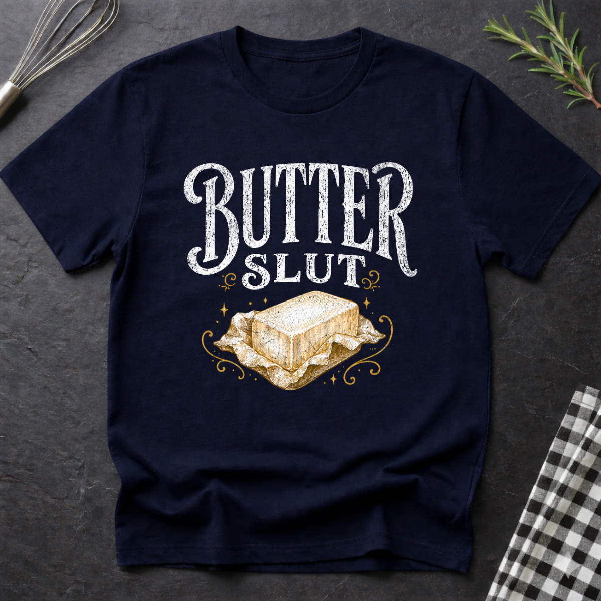 Butter Sl*t T-Shirt
