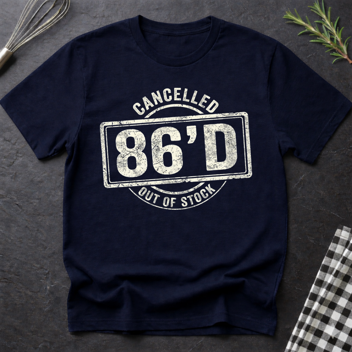 86'd T-Shirt