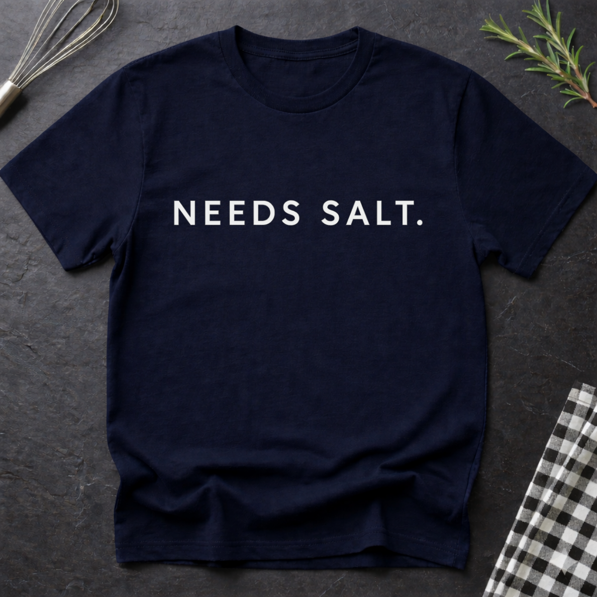 Needs Salt T-Shirt