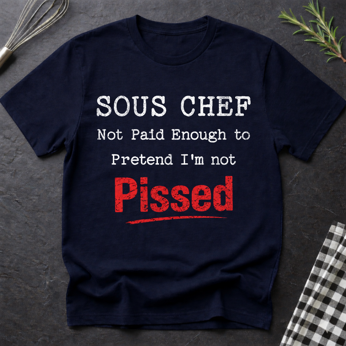 Funny Pissed Sous Chef T-Shirt
