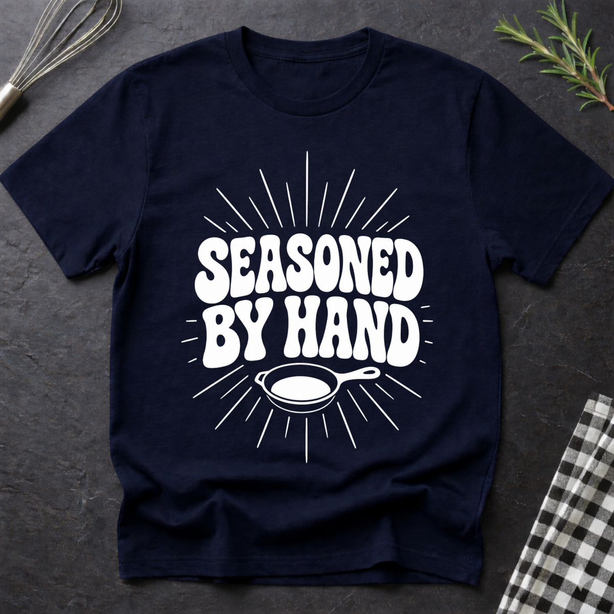 Seasoned by Hand T-Shirt