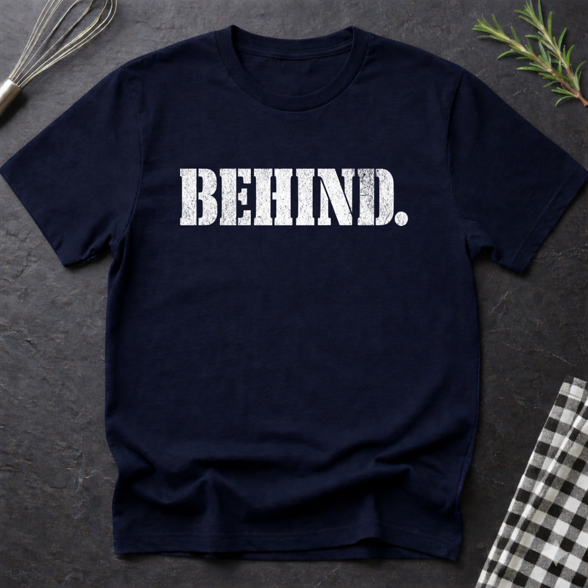 Behind. T-Shirt