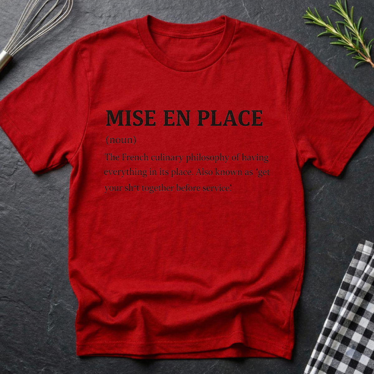 Mise En Place Definition T-Shirt