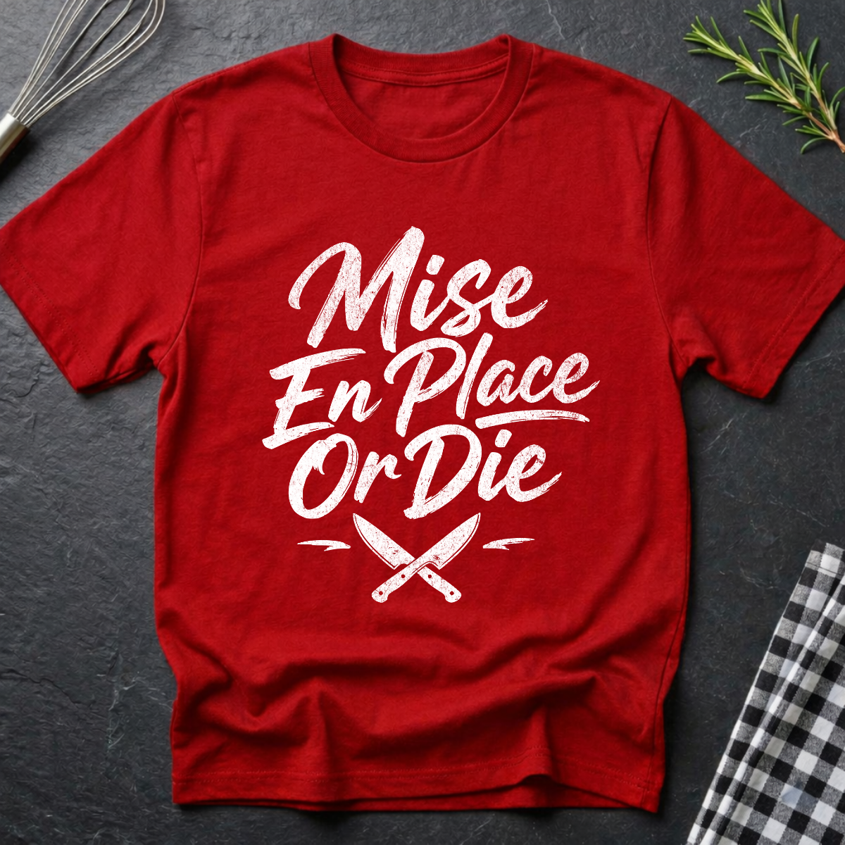 Mise En Place Or Die T-Shirt