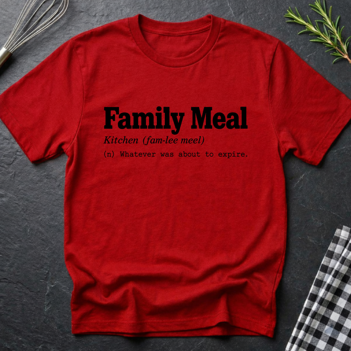 Family Meal, Definition T-Shirt