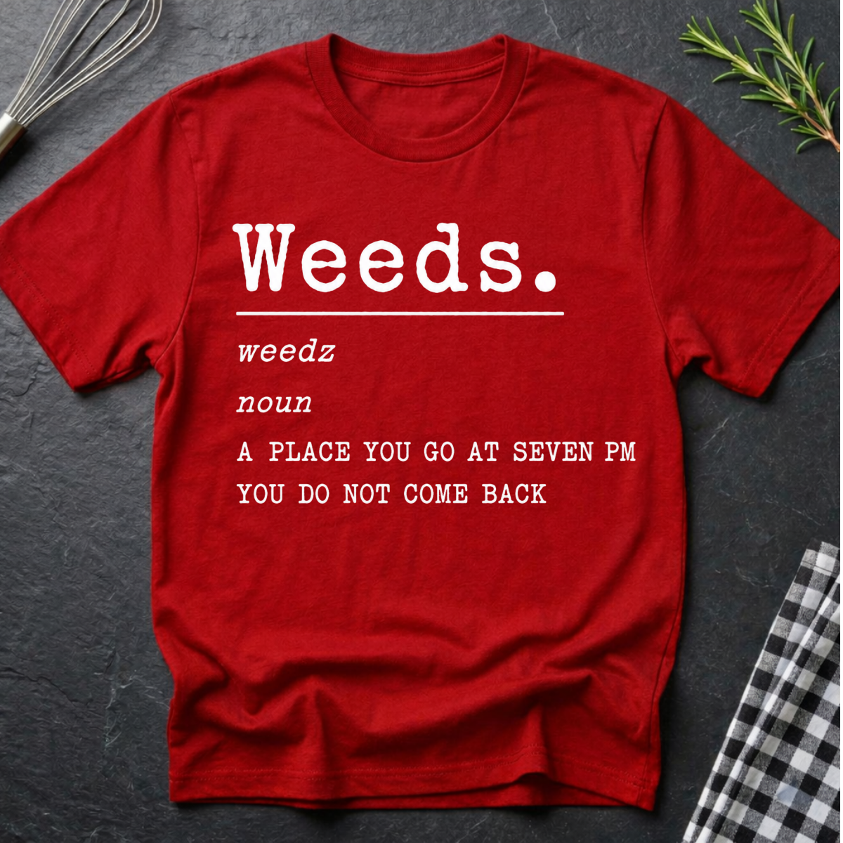 Weeds Definition T-Shirt