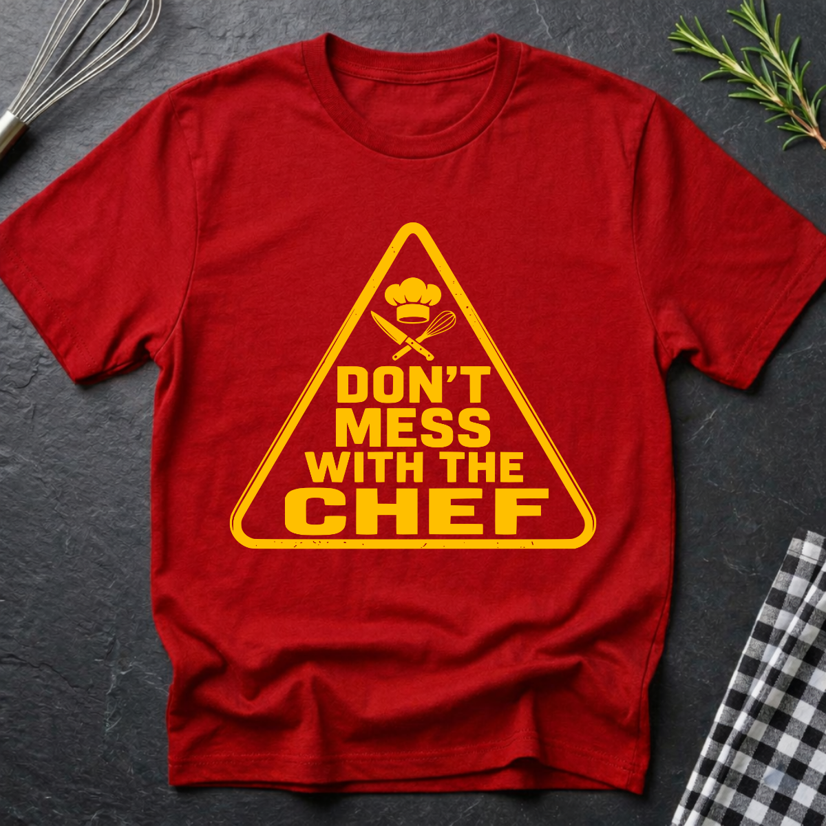 Don't Mess with the Chef Warning T-Shirt