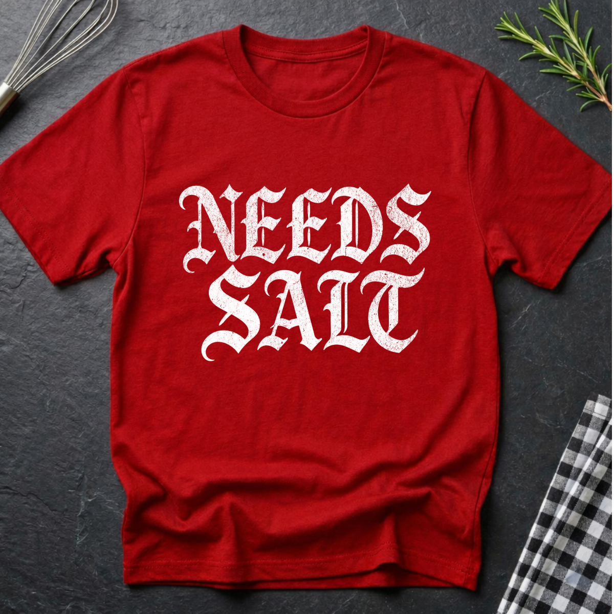 Needs Salt, Gothic T-Shirt