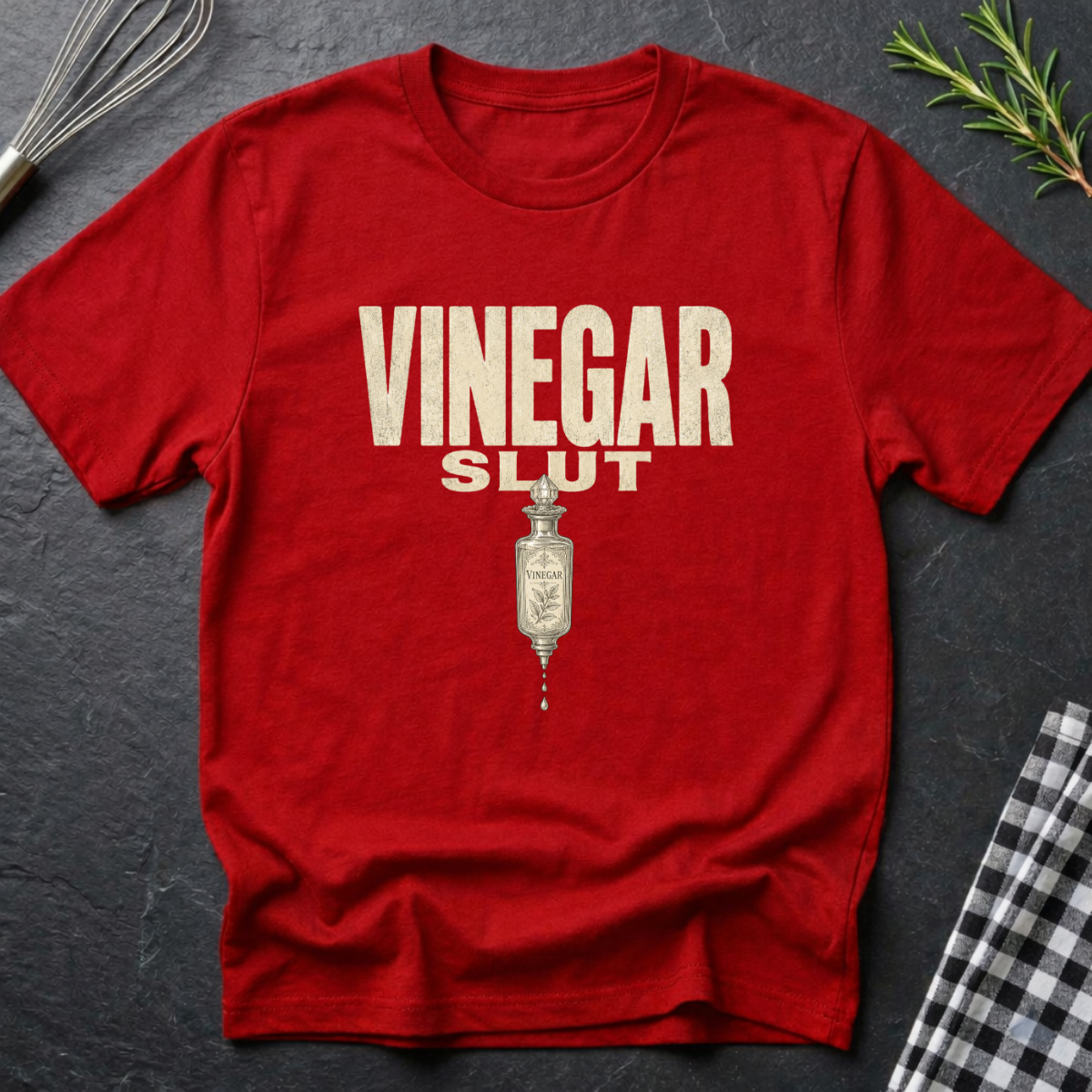 Vinegar Sl*t T-Shirt