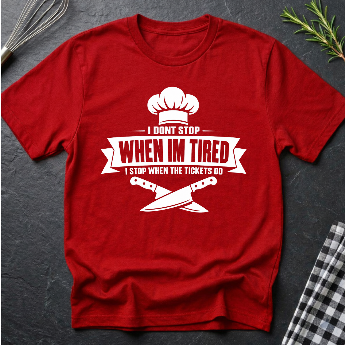 I don't stop when I'm tired T-Shirt