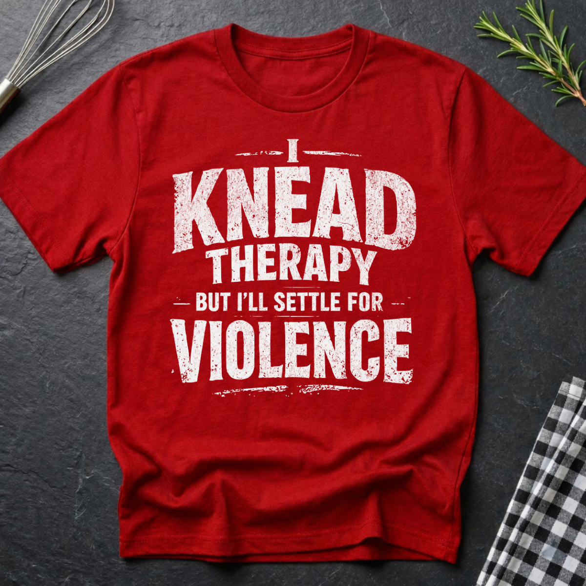 I knead Therapy, Baking T-Shirt