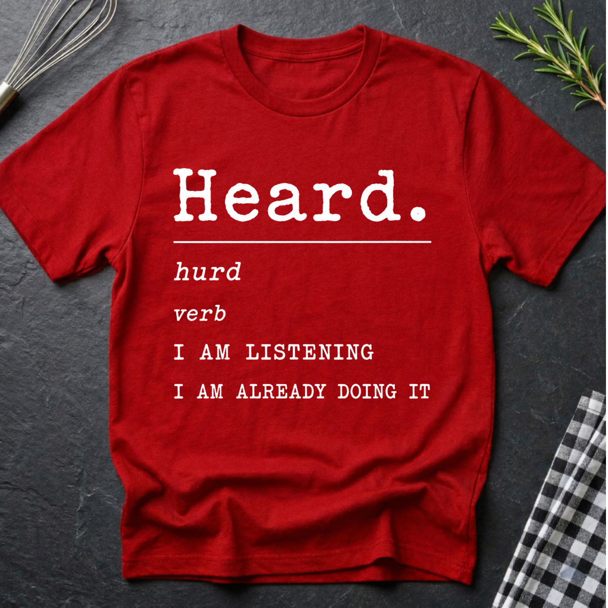 Heard Definition T-Shirt