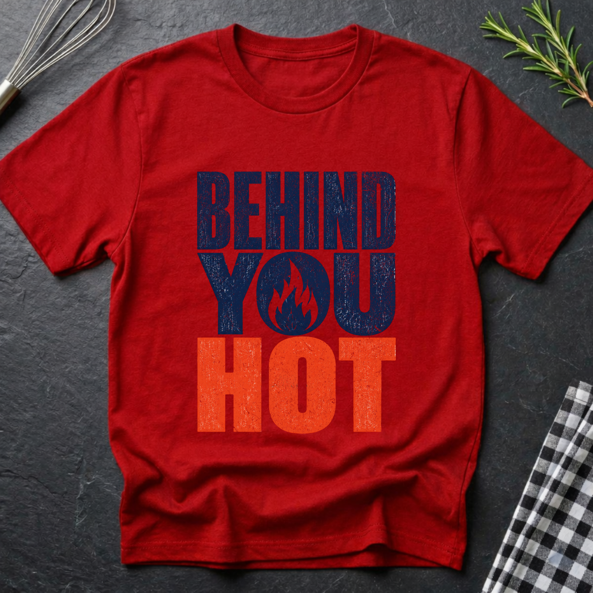 Behind You, Hot T-Shirt