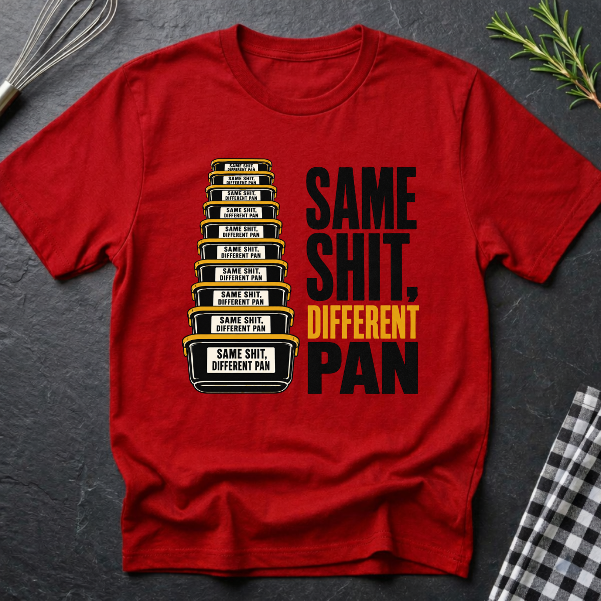 Same Shit Different Pan T-Shirt