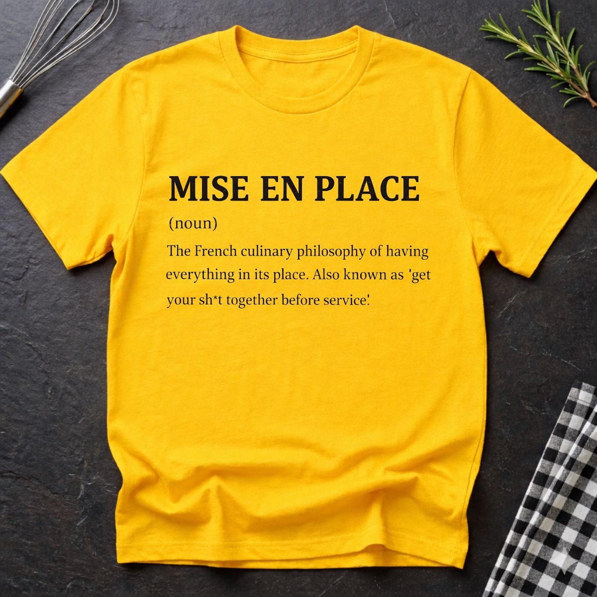 Mise En Place Definition T-Shirt