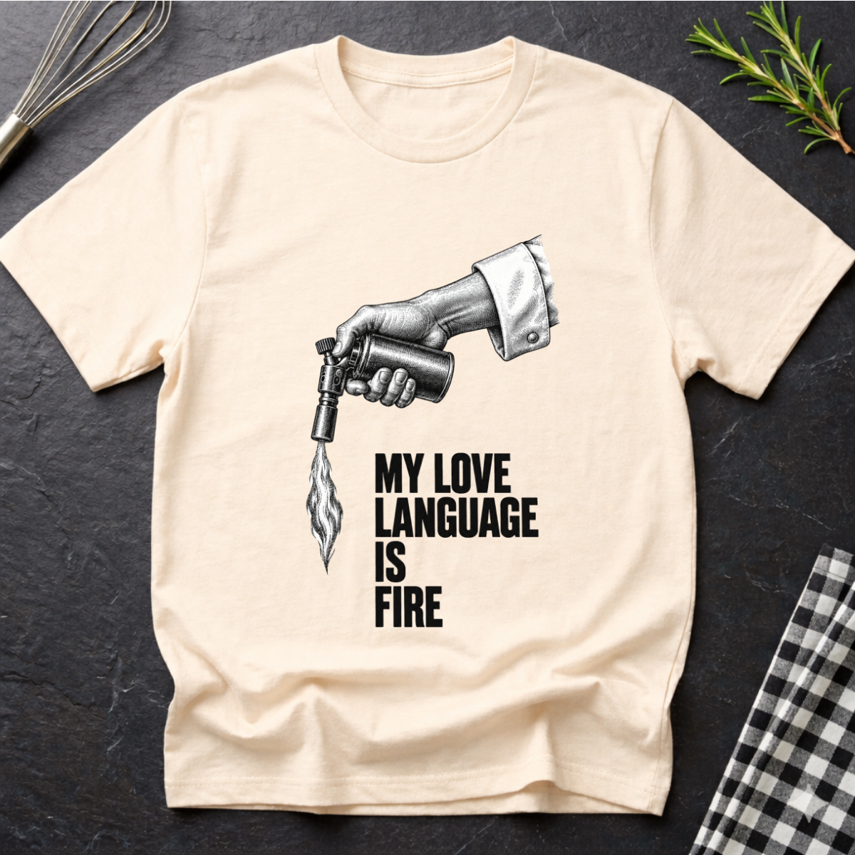 My love language is Fire T-Shirt