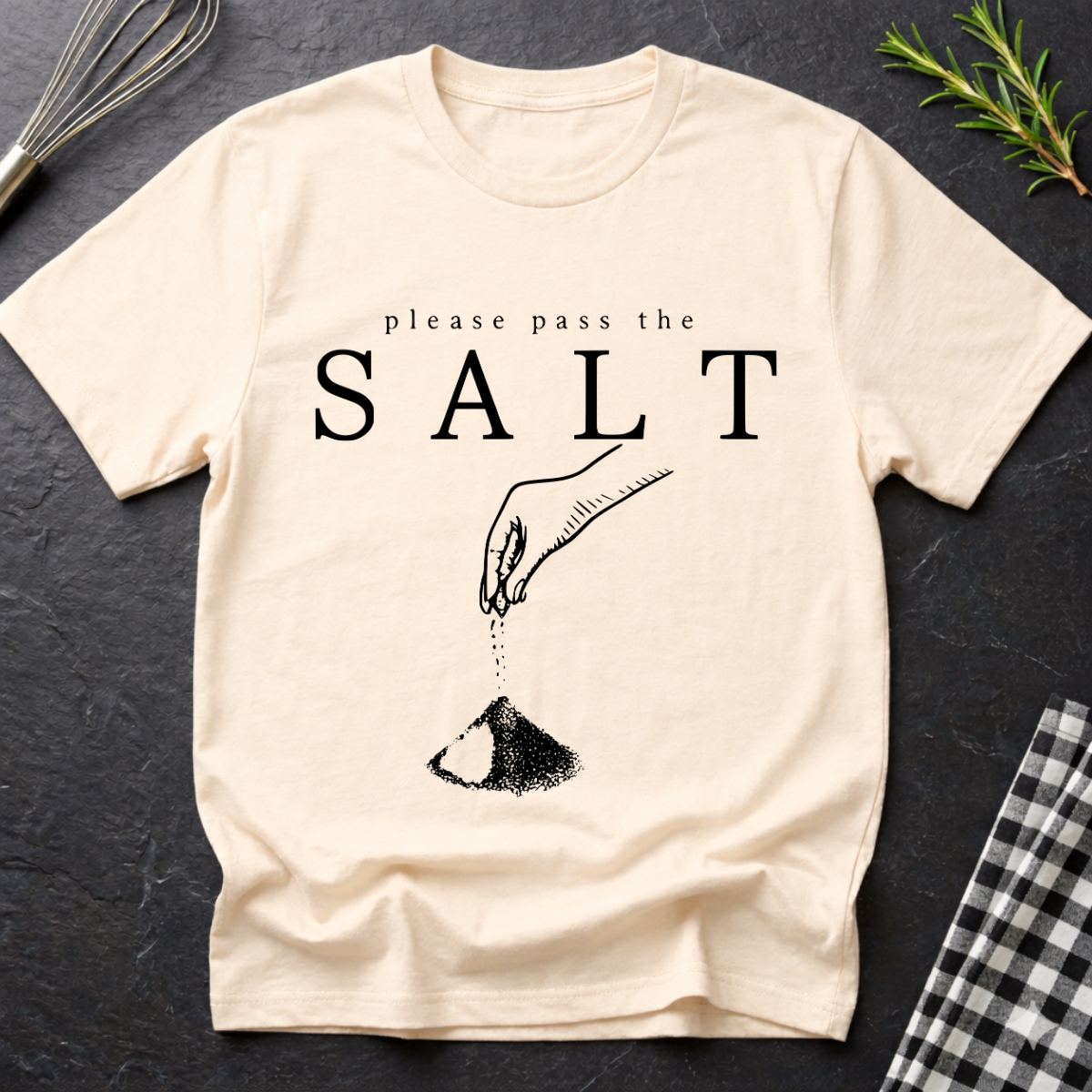 Please pass the salt T-Shirt