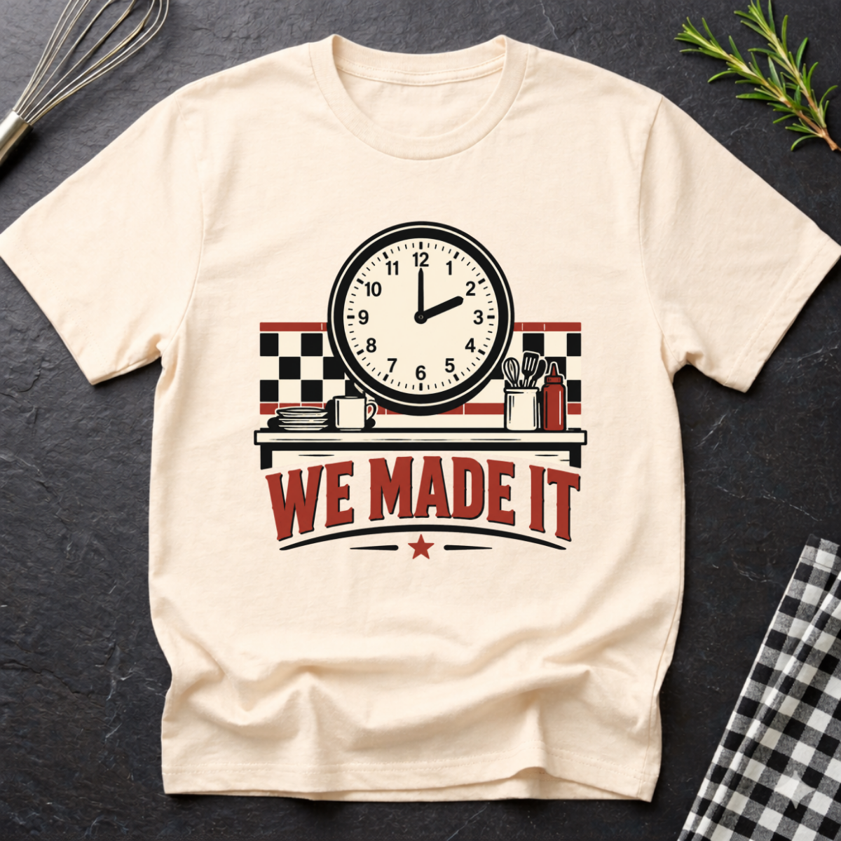 We Made it T-Shirt
