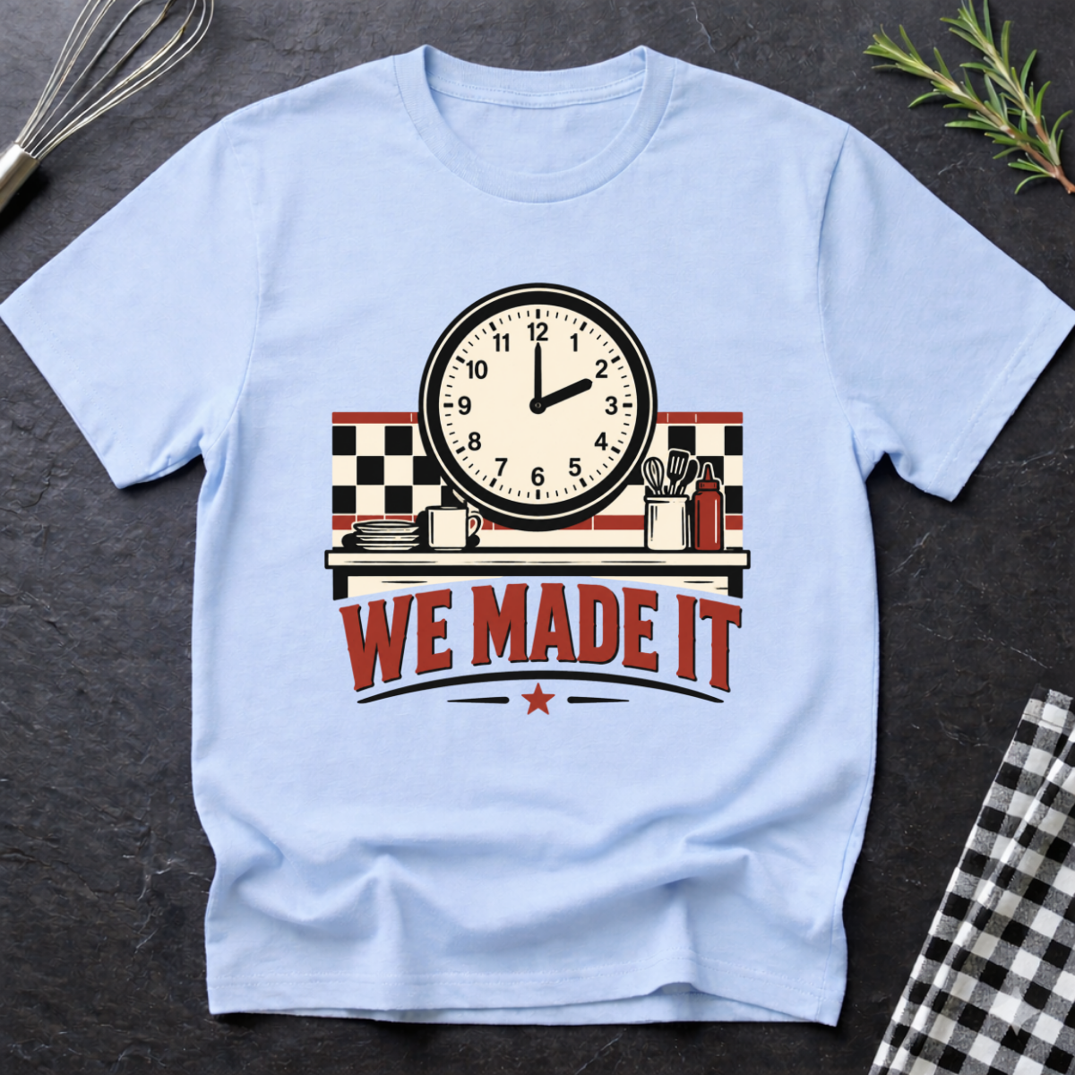 We Made it T-Shirt