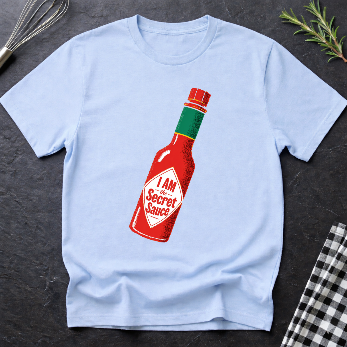 I Am The Secret Sauce T-Shirt