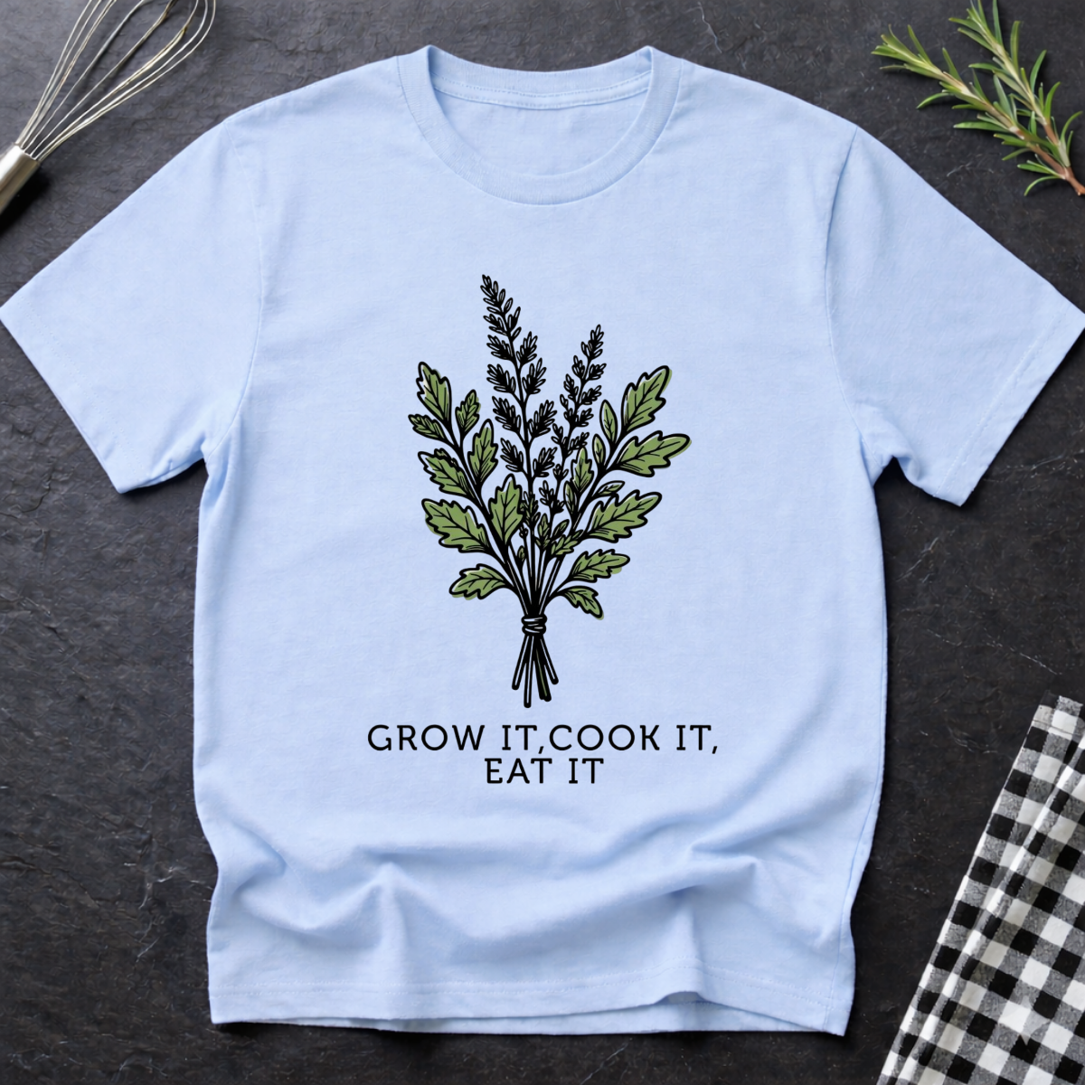 Grow it, Cook it, Eat it T-Shirt