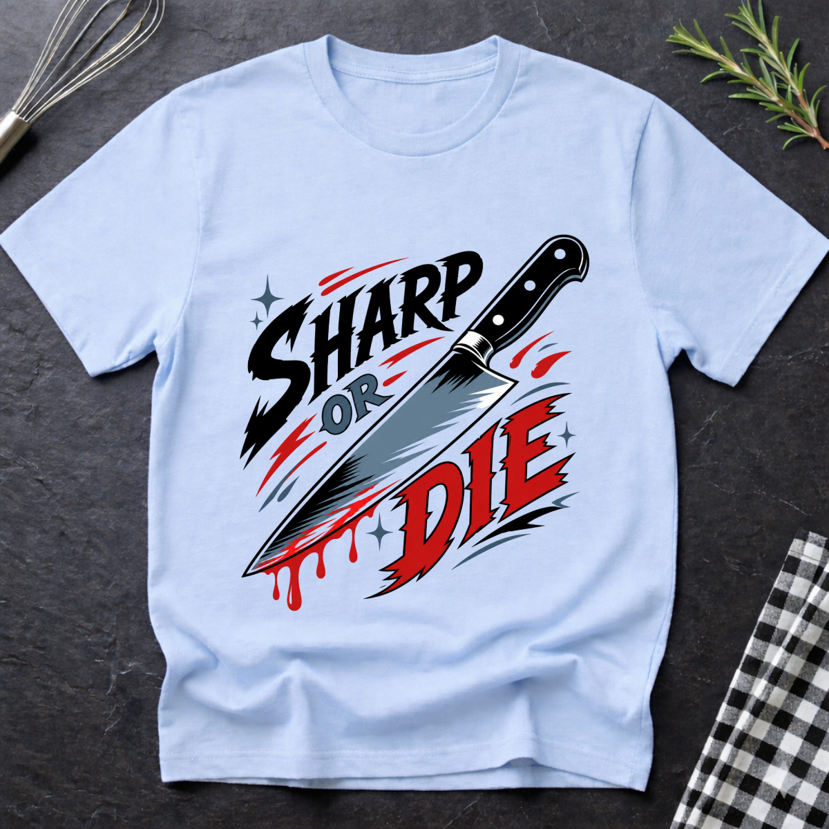 Sharp or Die T-Shirt
