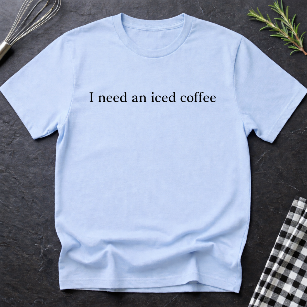 I need an iced coffee T-Shirt